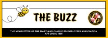 The Buzz - The newsletter of the Maryland Classified Employees Association, Local 1935